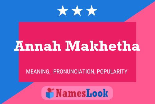 Annah Makhetha Name Poster