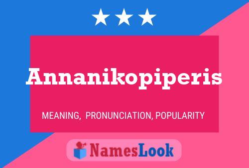 Annanikopiperis Name Poster