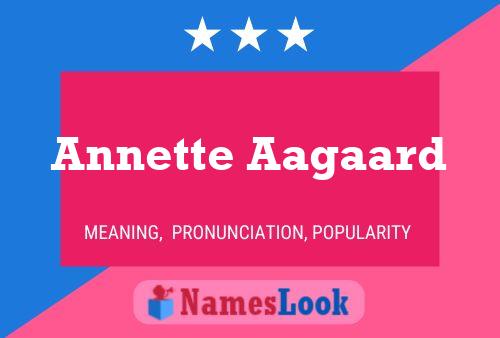 Annette Aagaard Name Poster