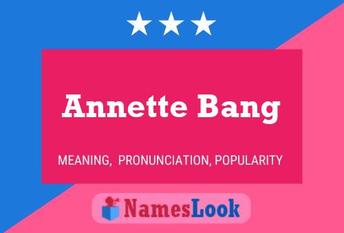 Annette Bang Name Poster