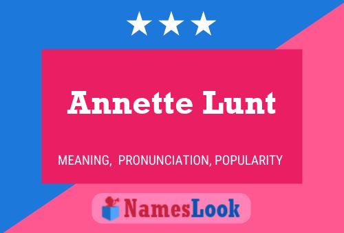 Annette Lunt Name Poster