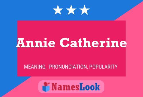 Annie Catherine Name Poster