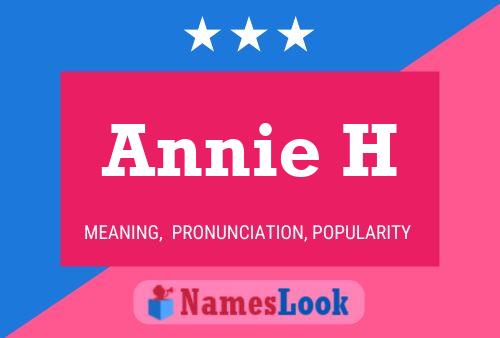 Annie H Name Poster