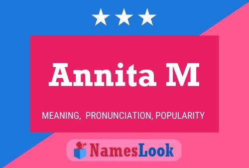 Annita M Name Poster