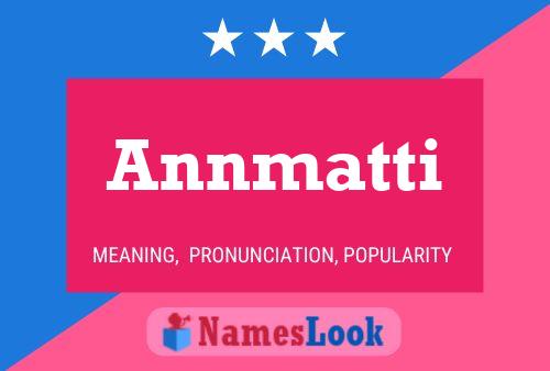 Annmatti Name Poster