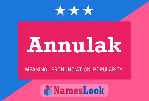 Annulak Name Poster