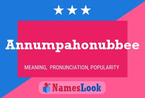 Annumpahonubbee Name Poster