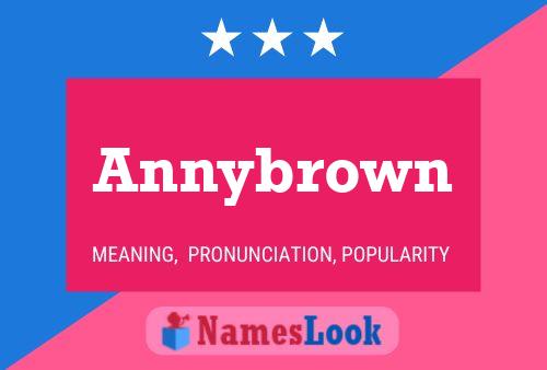 Annybrown Name Poster