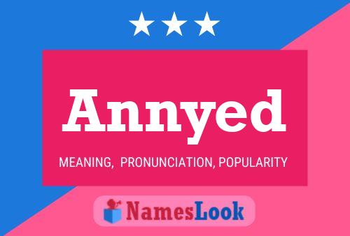 Annyed Name Poster