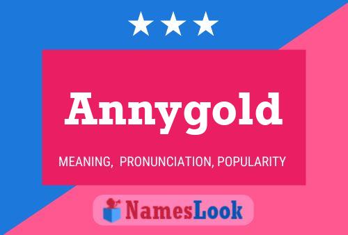 Annygold Name Poster