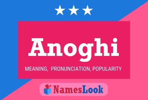 Anoghi Name Poster