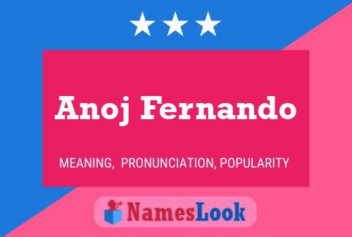 Anoj Fernando Name Poster