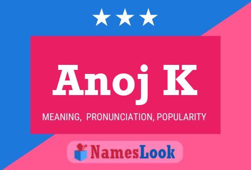 Anoj K Name Poster