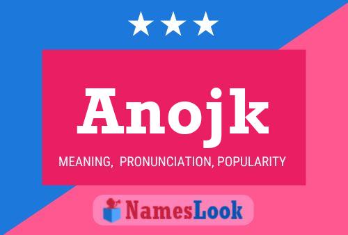 Anojk Name Poster