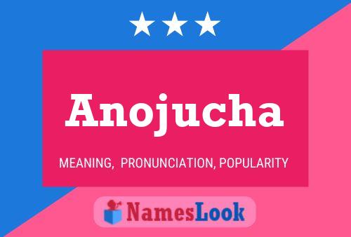 Anojucha Name Poster