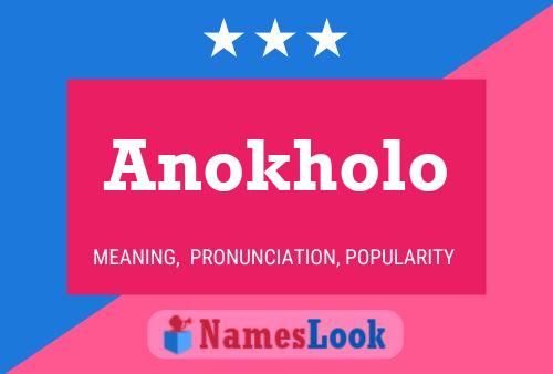 Anokholo Name Poster