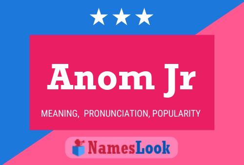 Anom Jr Name Poster