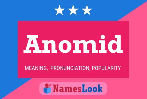 Anomid Name Poster