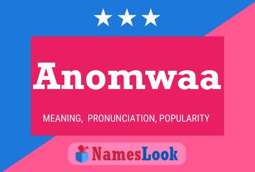 Anomwaa Name Poster