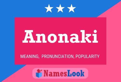 Anonaki Name Poster