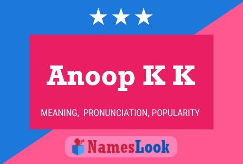 Anoop K K Name Poster