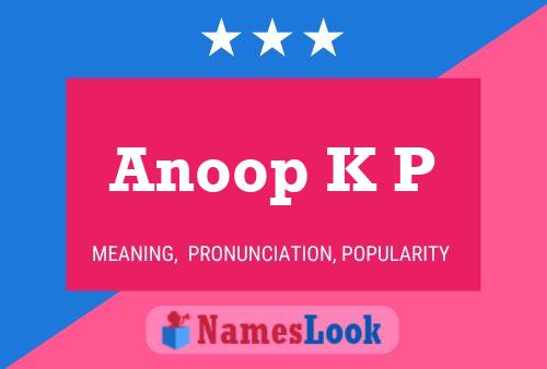 Anoop K P Name Poster