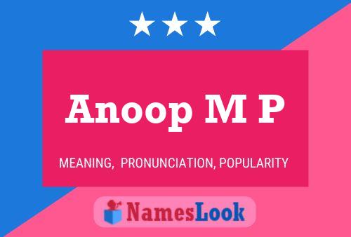 Anoop M P Name Poster