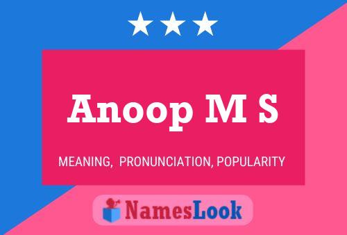 Anoop M S Name Poster