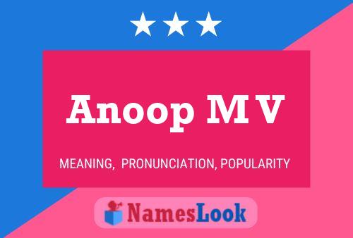 Anoop M V Name Poster