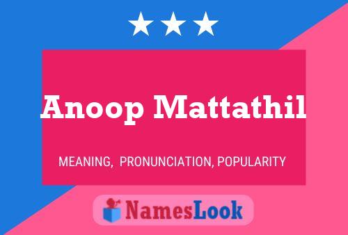 Anoop Mattathil Name Poster