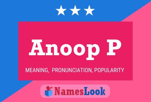 Anoop P Name Poster