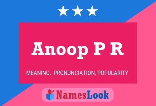 Anoop P R Name Poster