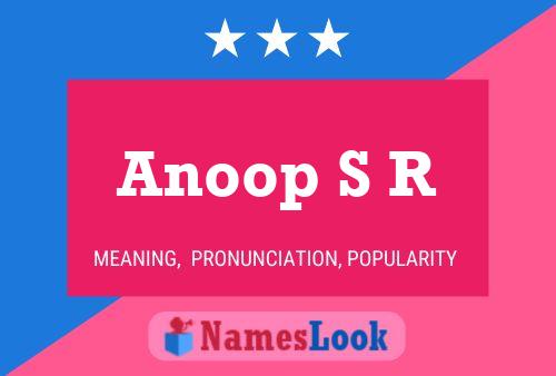 Anoop S R Name Poster