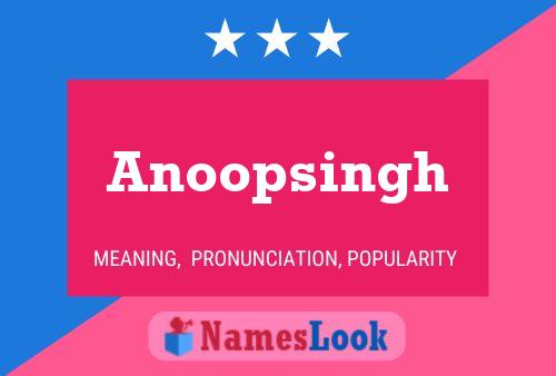 Anoopsingh Name Poster