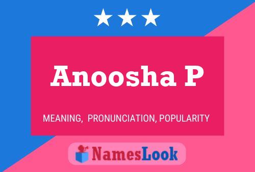 Anoosha P Name Poster