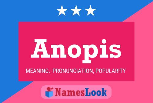 Anopis Name Poster