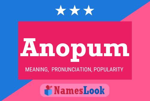 Anopum Name Poster