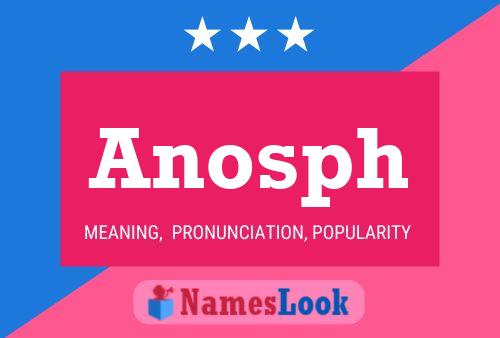 Anosph Name Poster