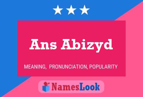 Ans Abizyd Name Poster