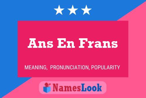 Ans En Frans Name Poster