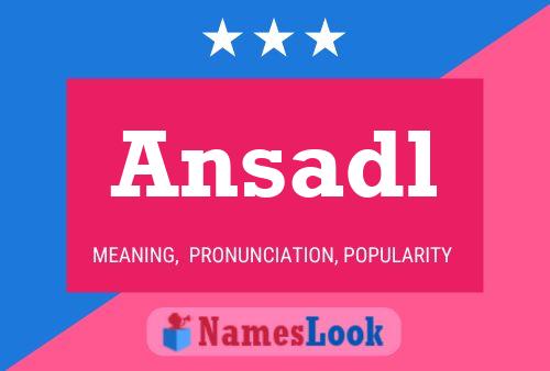 Ansadl Name Poster