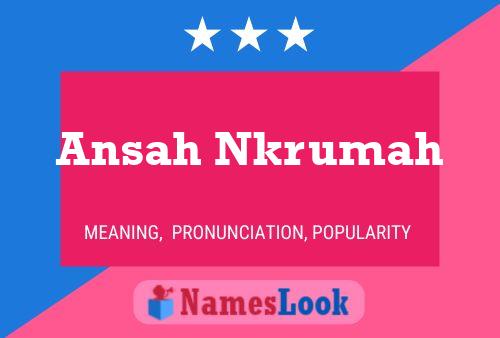 Ansah Nkrumah Name Poster