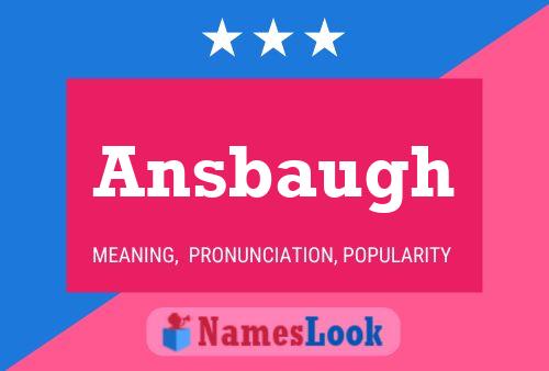 Ansbaugh Name Poster