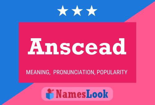 Anscead Name Poster