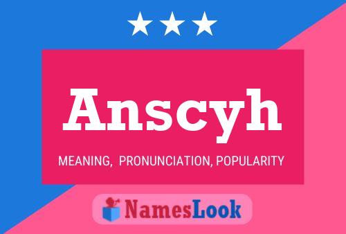 Anscyh Name Poster