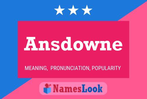 Ansdowne Name Poster