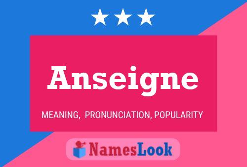 Anseigne Name Poster