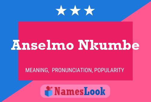 Anselmo Nkumbe Name Poster