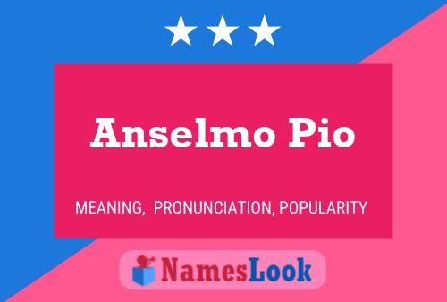 Anselmo Pio Name Poster