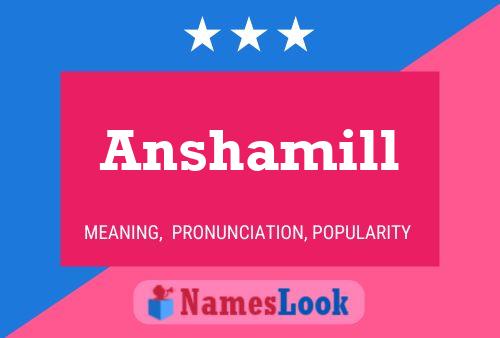 Anshamill Name Poster